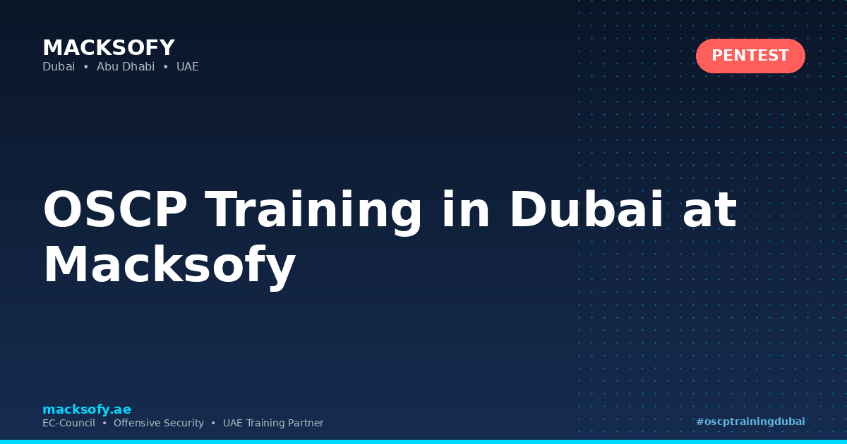 OSCP Training in Dubai at Macksofy — Macksofy Technologies, Dubai UAE