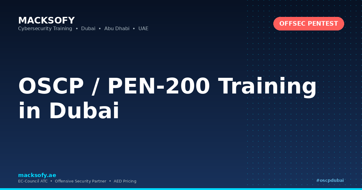 OSCP / PEN-200 Training in Dubai — Macksofy Technologies, Dubai UAE