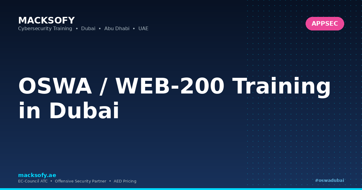 OSWA / WEB-200 Training in Dubai — Macksofy Technologies, Dubai UAE