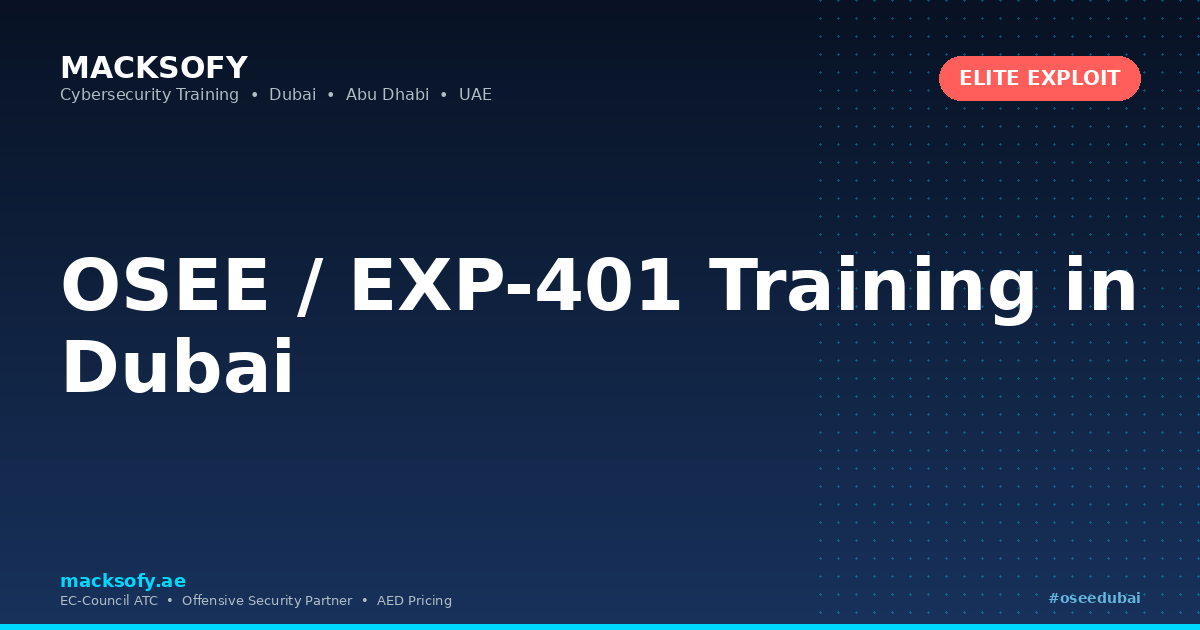 OSEE / EXP-401 Training in Dubai — Macksofy Technologies, Dubai UAE
