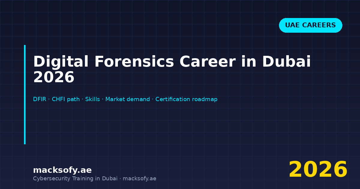 Digital Forensics Career in Dubai 2026